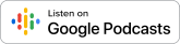 Listen on Google Podcasts